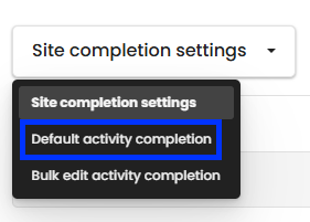 Moodle - Site Completion - Default Activity Completion